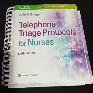 Telephone Triage Protocols for Nurses - Sixth Edition